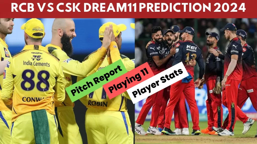 RCB vs CSK Dream11 Prediction 2024